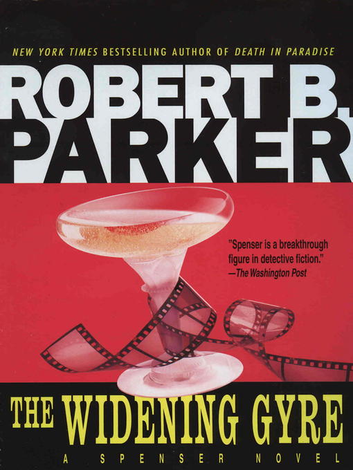Title details for The Widening Gyre by Robert B. Parker - Available